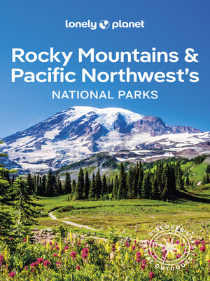 cover image of Lonely Planet Rocky Mountains & Pacific Northwest's National Parks